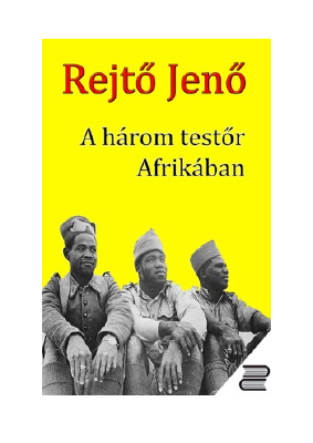 Letöltés A három testőr Afrikában PDF Ingyenes - Rejtő Jenő.pdf